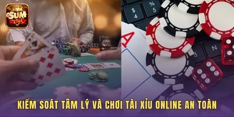 Kinh Nghiệm Chơi Tài Xỉu SUMCLUB khi đối mặt tilt và giữ kỷ luật cược