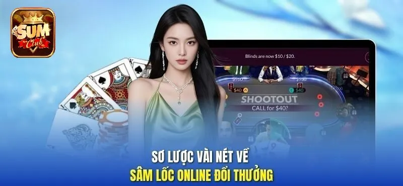 Sơ lược vài nét về Bài Sâm SUMCLUB online đổi thưởng